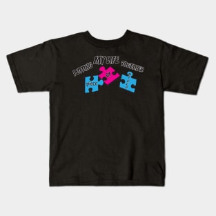 PUTTIN MY LIFE TOGETHER PIECE BY PIECE Kids T-Shirt